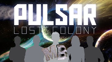PULSAR: Lost Colony - Planet Explorations