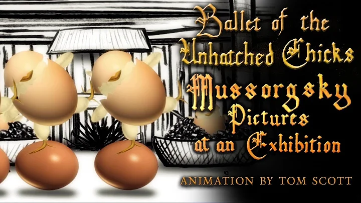 Ballet Of The Unhatched Chicks - Mussorgsky - Pictures At An Exhibition - Animation By Tom Scott