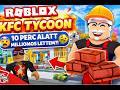 KFC TYCOON ROBLOXON 🍗 – Nulláról MILLIONOS gyorsétterem?! 😱💸