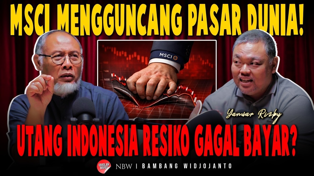 MSCI Mengguncang Pasar Dunia! Utang Indonesia Resiko Gagal Bayar?