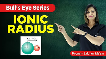Ionic Radius | Periodic Table class 11 | IIT JEE/NEET | Poonam mam | ATP STAR KOTA