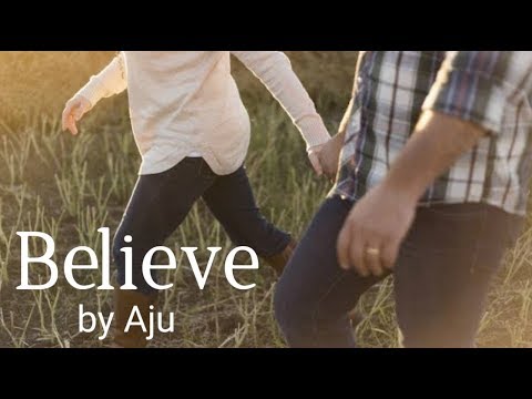 Believe by Aju