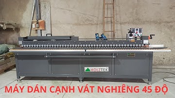 MÁY DÁN CẠNH NGHIÊNG 45 ĐỘ TẢI NHẸ HOLZTEK HT-45ME