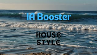 IA Booster - House Style ( edm, music, youtube,house, calm music, edm 2024)