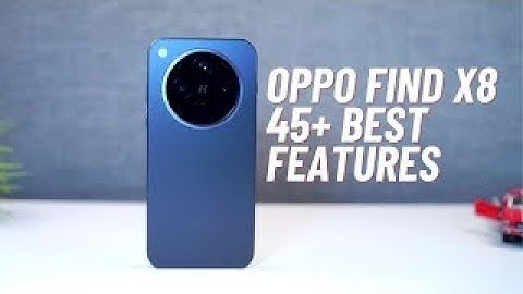Oppo Find X8 45+ Best Features