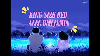 King Size Bed (Lyrics) - Alec Benjamin