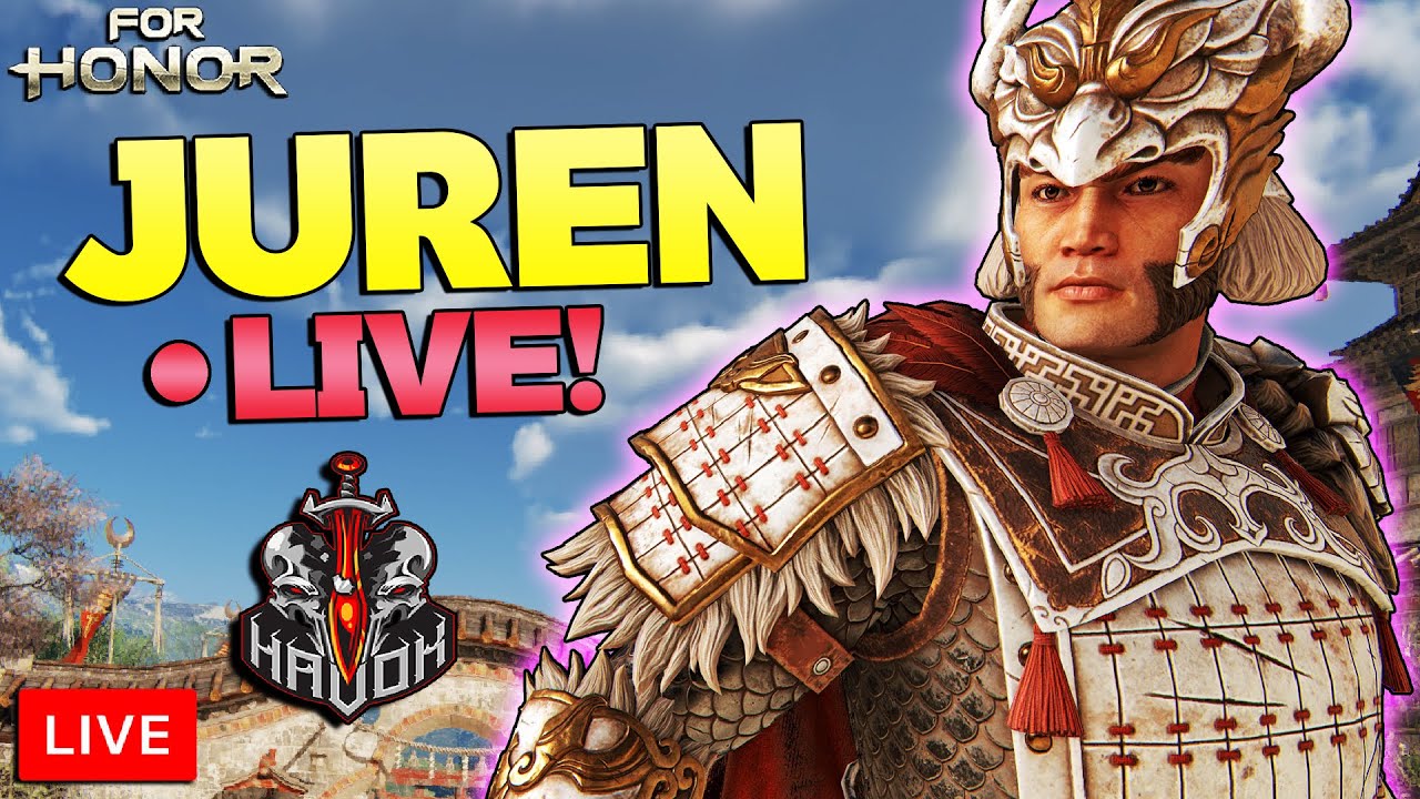 🔴 LIVE - FOR HONOR - JUREN GAMEPLAY - FREE WEEK - 9TH ANNIVERSARY!