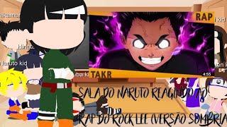 Sala Do Naruto Reagindo Ao Rap Do Rock Lee verso Sombria