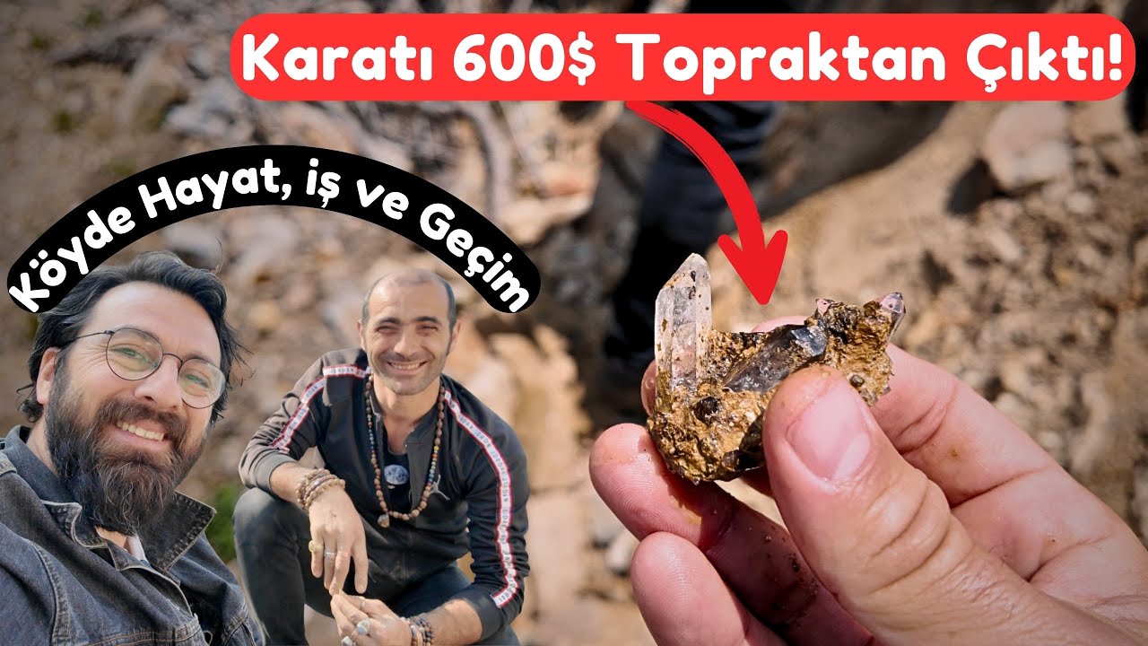 Karatı 600 Dolar! Topraktan Çıktı! Doğal Taşlar, Köyde Hayat, Geçim. Tüm Gerçekler!