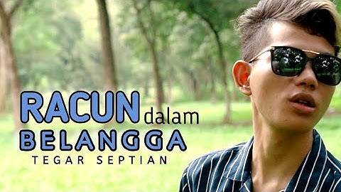 Tegar Septian - Racun Dalam Belangga (Official Music Video)