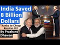 India Saved 8 Billion Dollars Thanks to Russia | Know why it is so important | by Prashant Dhawan
