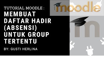 membuat daftar hadir (absensi) untuk group tertentu di moodle
