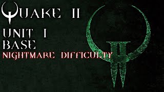 Quake 2 Enhanced | Unit 1 | Nightmare | No commentary blind playthrough