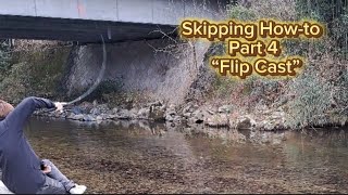 Skipping How-to Part 4 “Flip Cast”(スキッピング解説④「フリップキャスト」)