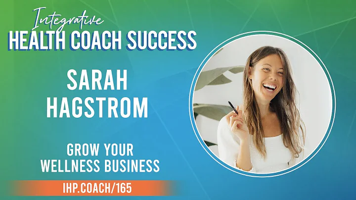 Grow Your Wellness Business with Sarah Hagstrom