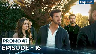 Arafta Season 2 Episode 16 Promo 1 Turkish Series In English Dubbed