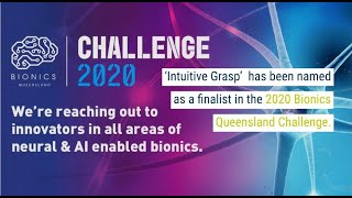 2020 Bionics Queensland Challenge Finalist 'Intuitive Grasp'