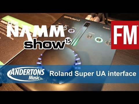 NAMM 2015 - Roland Super UA Audio Interface