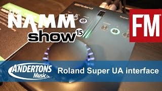 NAMM 2015 - Roland Super UA Audio Interface