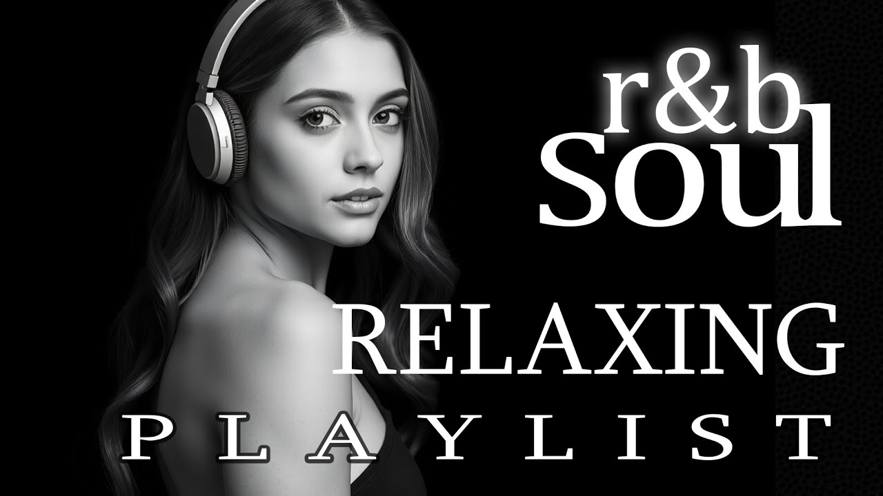 【R&B Soul】Romantic Soul Flow – Smooth Vocals & Laid-Back Grooves | R&B Soul Escape
