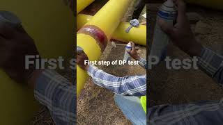 DP Test for welding Joint