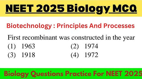 Top 100 MCQ Biotechnology Principles And processes NCERT Based | NCERT Based Biology MCQ NEET 2025
