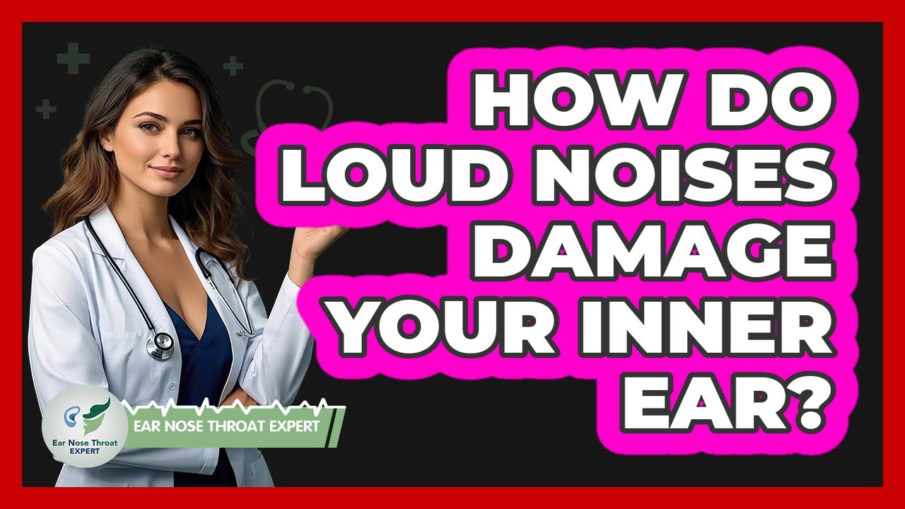 How Do Loud Noises Damage Your Inner Ear?