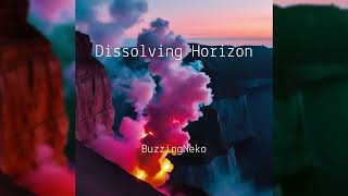 Dissolving Horizon - BuzzingNeko | Chill Electronica | Ambient | Downtempo