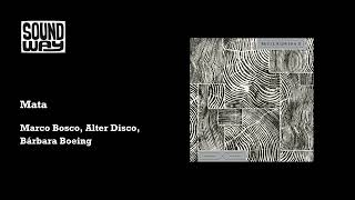 Download Lagu Marco Bosco, Alter Disco, Bárbara Boeing - Mata (Official Audio) MP3