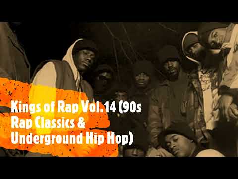 Kings of Rap Vol.14 (90s Rap Classics & Underground Hip Hop)