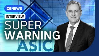 $4tn superannuation industry faces more enforcement action, says ASIC chair Joe Longo | ABC News