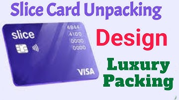 Slice Card Unpacking | Luxury Look Of Slice Credit Card | Slice Card Unboxing #slicecard