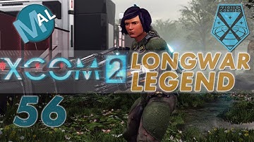 XCOM 2 | LONG WAR-ISH | OPERATION STORM FORT | PART 56 | LET