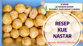 Resep Kue Nastar Warisan Keluarga ✅ Takaran Sendok ❌ Tanpa Mixer