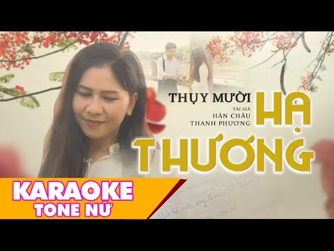 [KARAOKE TONE NỮ] - HẠ THƯƠNG | Nghệ sĩ THUỴ MƯỜI | Hạ ơi! Anh xa em xa tuổi học trò...