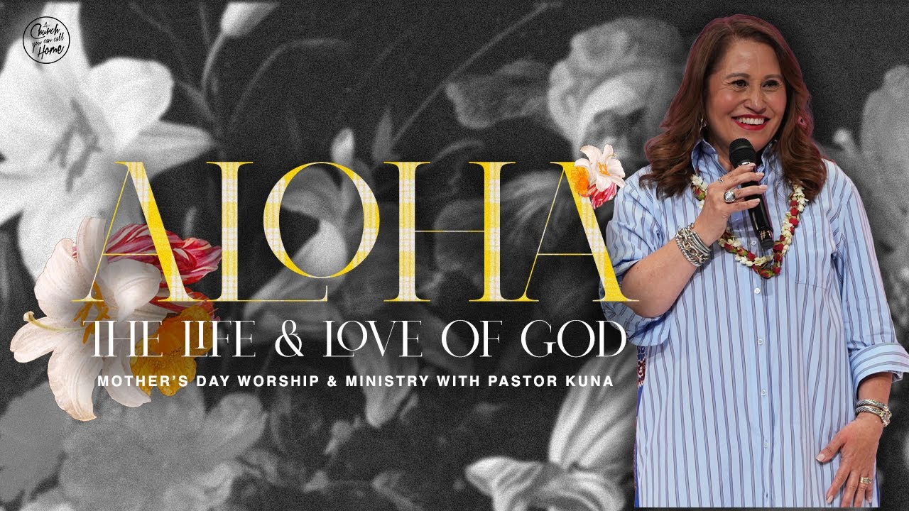 Aloha: The Life and Love of God | Pastor Kuna Sepulveda (Message Only)
