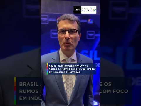 Brasil 2030: evento debate os rumos da nova economia com foco em indústria e inovação #shorts
