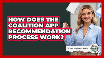 How Does The Coalition App Recommendation Process Work? - College Admissions Insider