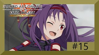 Sword Art Online: Fatal Bullet - Complete Edition part 15 no commentary