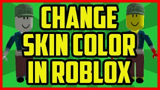 How To Change Your Skin Color In Roblox 2017 Roblox Skin Color Change Tutorial Youtube - how to change body color in roblox