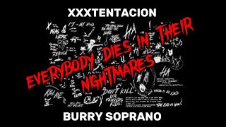 XXXTENTACION - Everybody Dies in Their Nightmares (ft. Burry Soprano) Mix