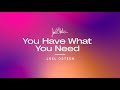 You Have What You Need | Joel Osteen