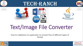 Live Demonstration of Image/Text File Converter in Java | Practice Project | @TechRanch