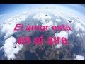 El Amor está en el Aire.