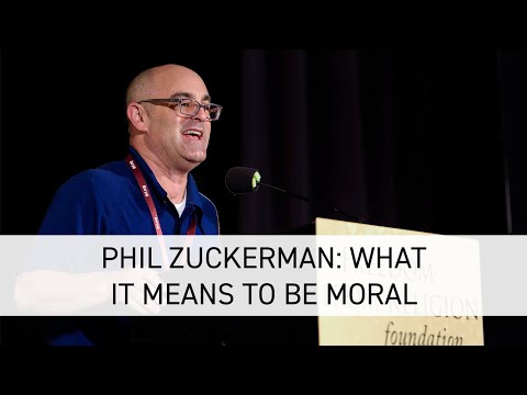 Phil Zuckerman: What It Means to be Moral
