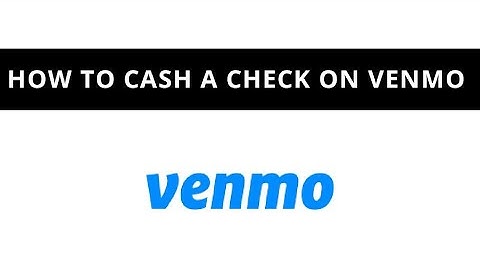 How to cash a check on Venmo