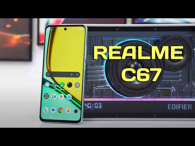 Realme C67 - Thế này đủ ngon chưa?