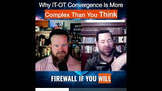 Why IT-OT Convergence Is More Complex Than You Think #otsecurity #podcast #cybersecurity  #ics