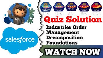 Industries Order Management Decomposition Foundations | Salesforce Trailhead | Complete Solution
