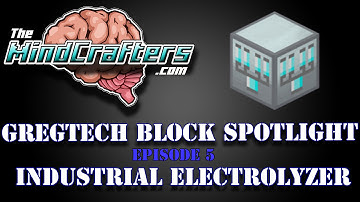 GregTech Block Spotlight Episode 5 - Industrial Electrolyzer